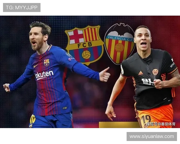 巴萨与巴伦西亚在线直播精彩对决全场回顾与分析 巴萨与巴伦西亚在线直播精彩对决全场回顾与分析